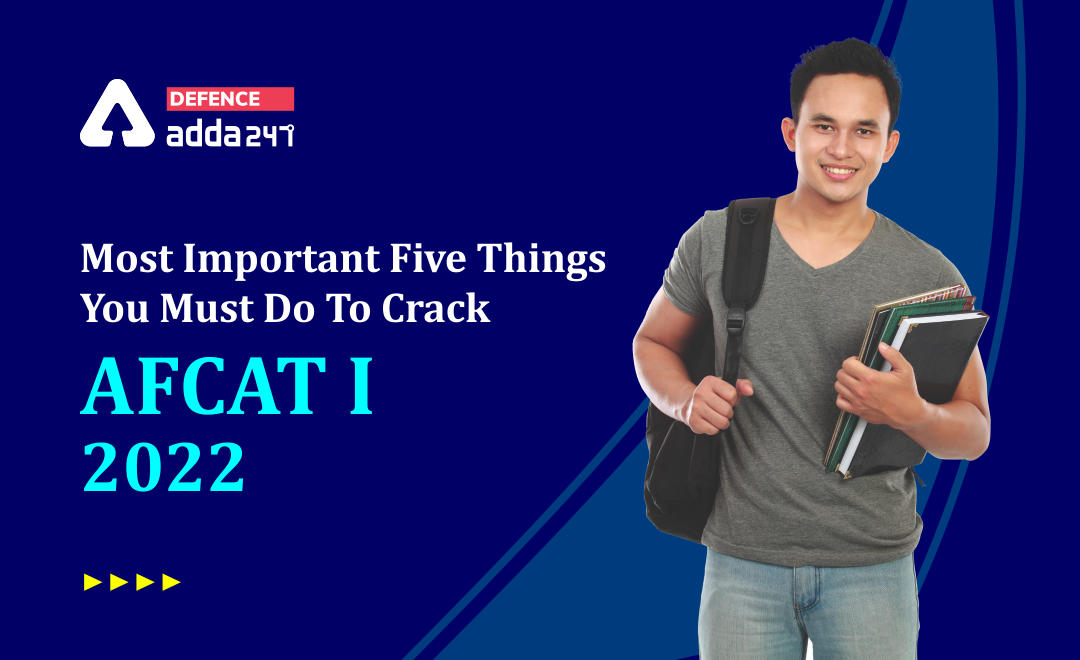 How to Crack AFCAT 1 2022, Most Important Five Things You Must Do_30.1