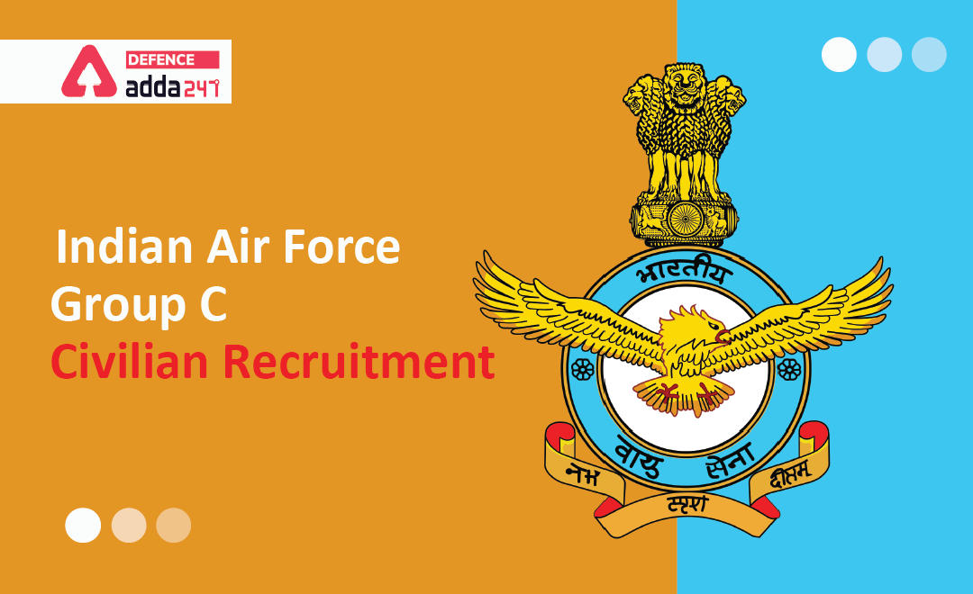 Indian Air Force Group C Civilian Recruitment 2021_30.1