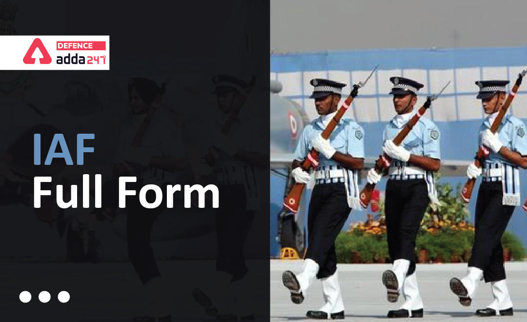 IAF Full Form, All You Need to Know About IAF_30.1