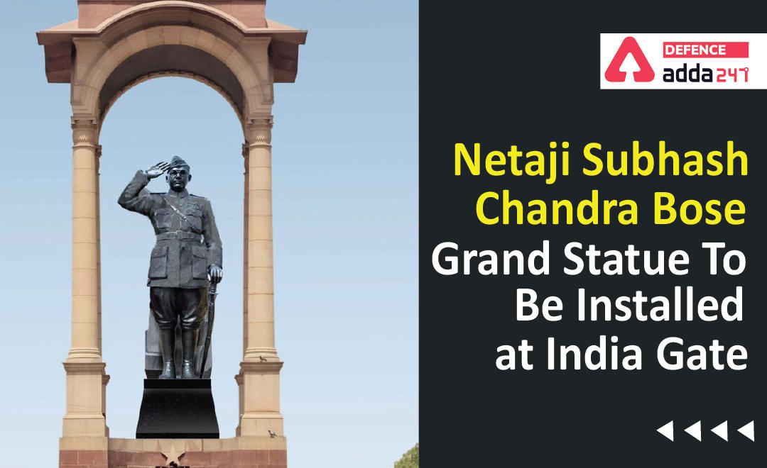 Netaji Subhash Chandra Bose Grand Statue To Be Installed at India Gate_30.1