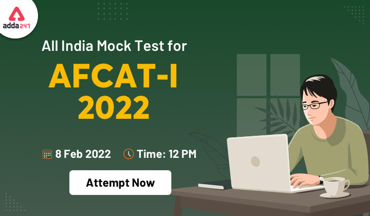 All India Mock Test for AFCAT 1 2022: 8th February 2022_30.1