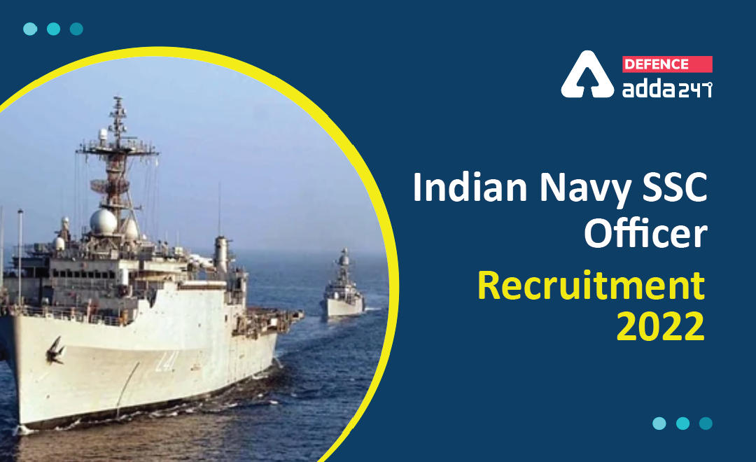 Indian Navy SSC Officer Recruitment 2022, 155 Posts Notification Out_30.1