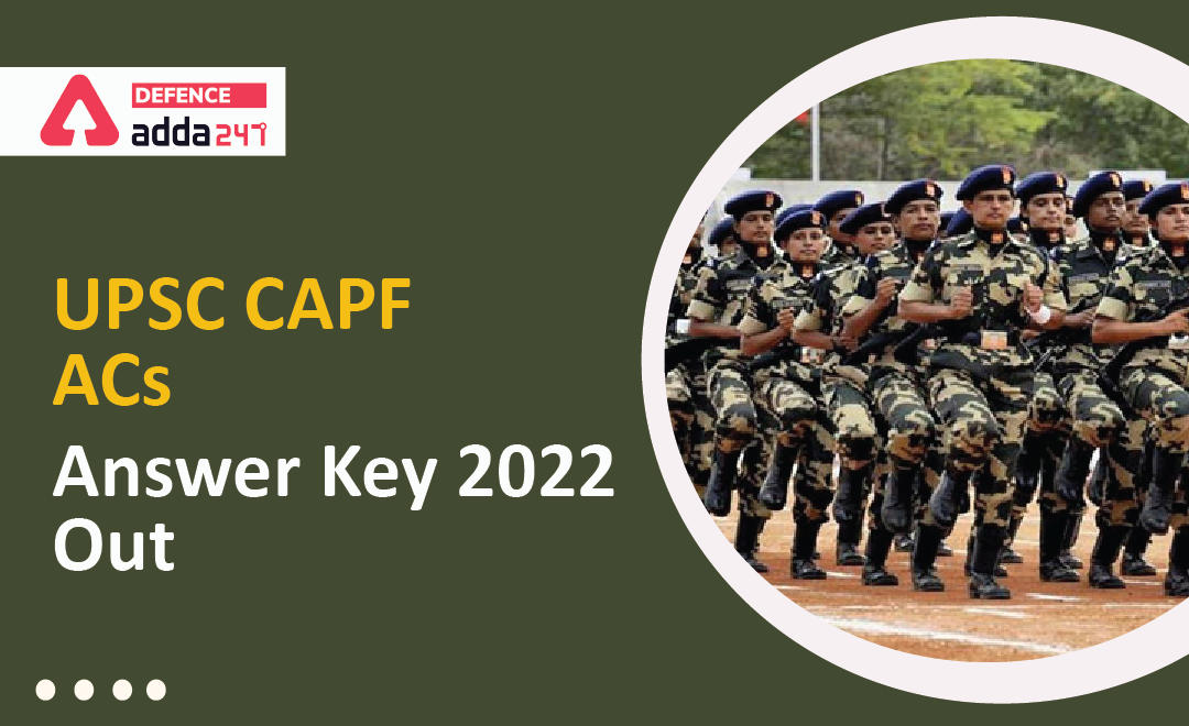 UPSC CAPF Answer Key 2022 Out; Direct Link to Download_30.1