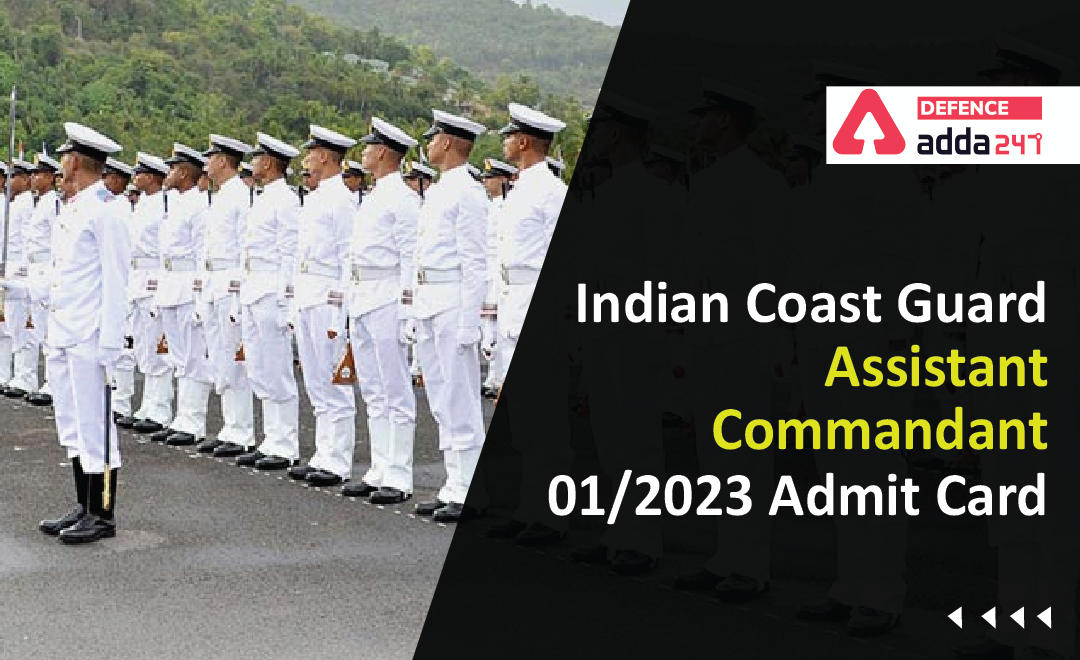 Indian Coast Guard Assistant Commandant Admit Card Out 01/2023_30.1