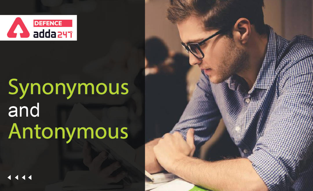 Synonymous and Antonymous for AFCAT, CDS and NDA Exam, Check Complete List, Download PDF Synonymous and Antonymous for AFCAT, CDS and NDA Exam, Check Complete List, Download PDF