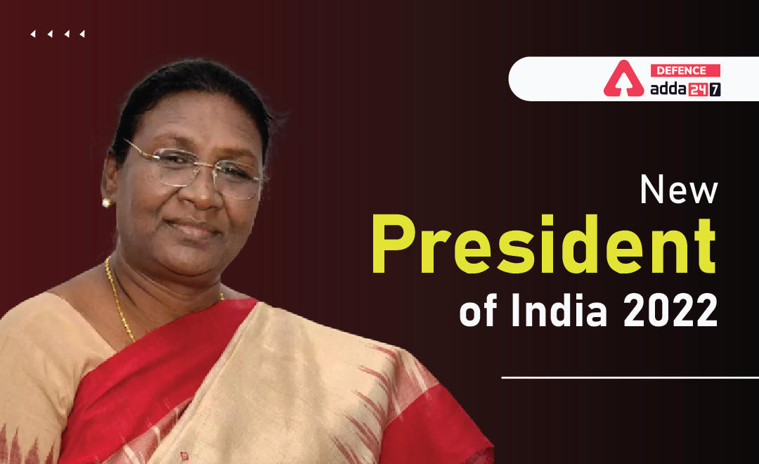 New President of India 2022, Check Latest News