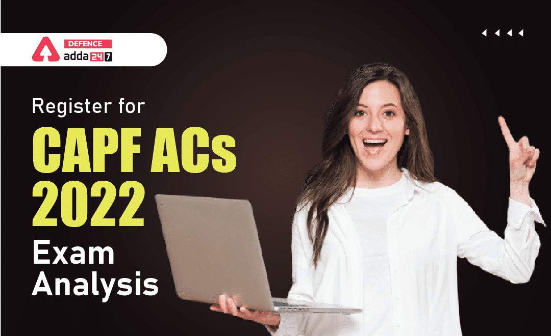 Register for CAPF ACs 2022 Exam Analysis_30.1