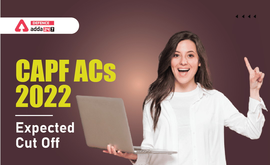 UPSC CAPF Cut Off 2022, Check Expected CAPF ACs Cutoff_30.1