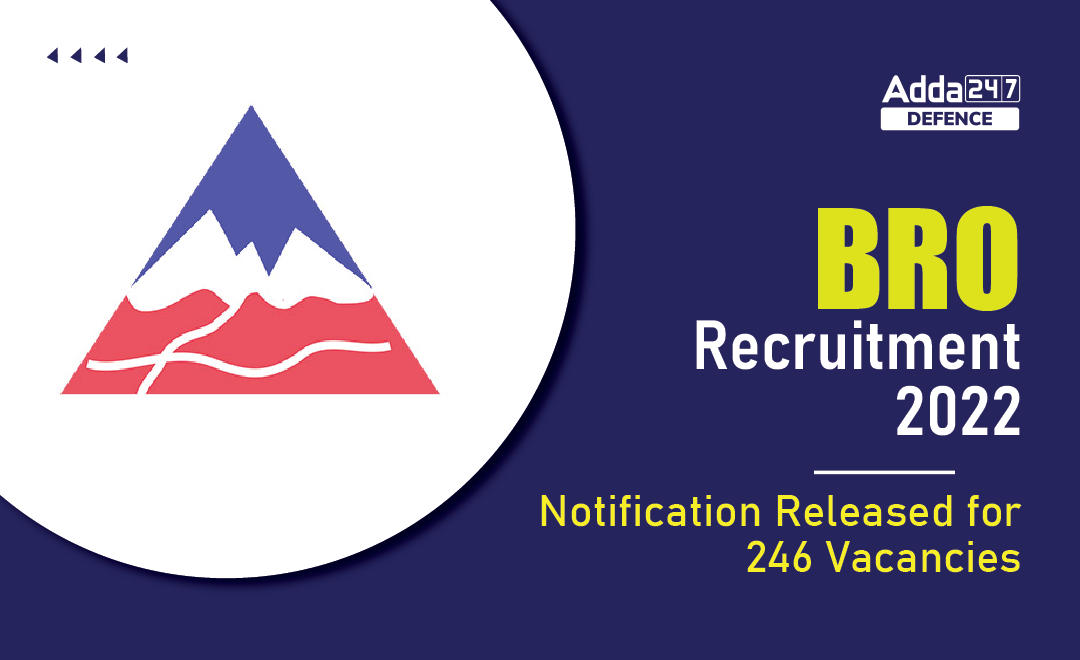 BRO Recruitment 2022 Notification Released for 246 Vacancies_30.1