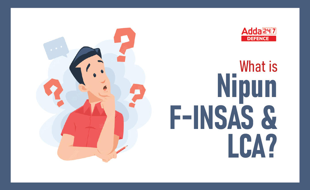 What is Nipun, F-INSAS and LCA?_30.1
