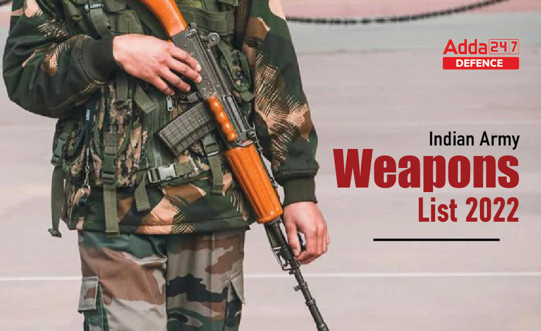 Indian Army Weapons Complete List 2022_30.1