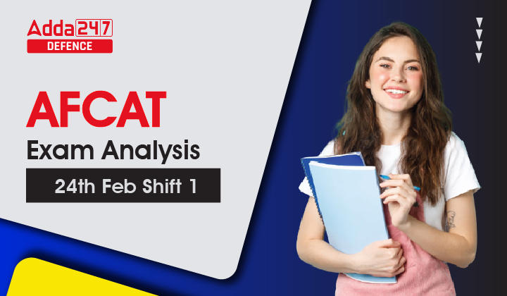 AFCAT Exam Analysis 2023, 24th February, Shift 1_30.1