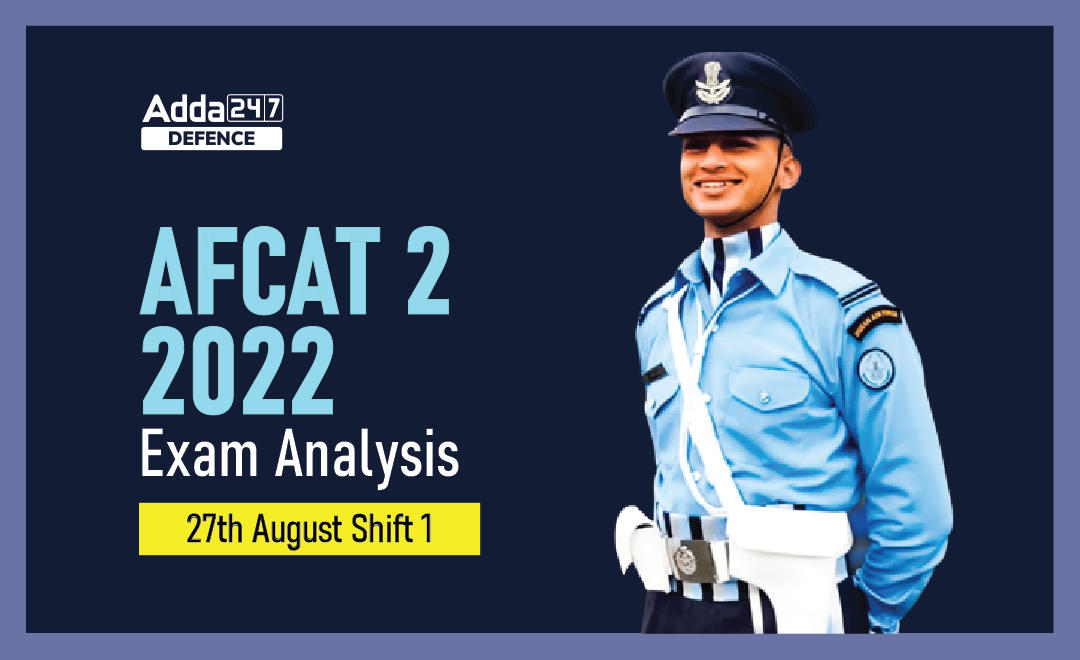 AFCAT 2 Exam Analysis 2022 27th August Shift 1_30.1