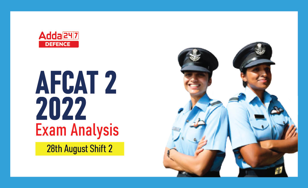 AFCAT 2 Exam Analysis 2022 : 28th August Shift 2_30.1