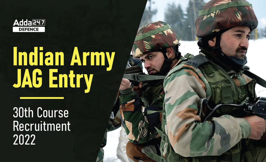 Indian Army JAG Entry 30th Course Recruitment 2022, Direct Link to Apply_30.1
