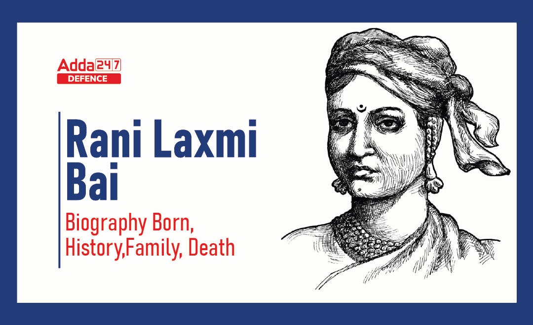 Rani Laxmi Bai Biography Born, History, Family, Death_30.1