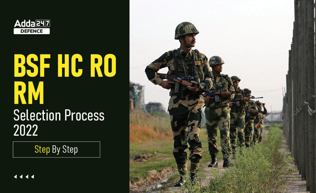BSF HC RO RM Selection Process 2022, Step By Step_30.1