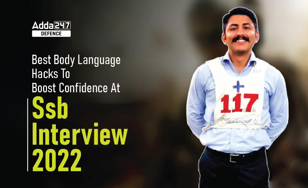 Best Body Language Hacks To Boost Confidence At SSB Interview 2022_30.1