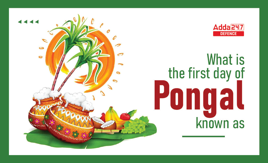 What is the First Day of Pongal Known As_30.1