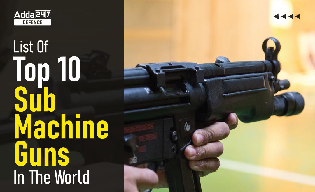 List of Top 10 Sub Machine Guns In The World_30.1