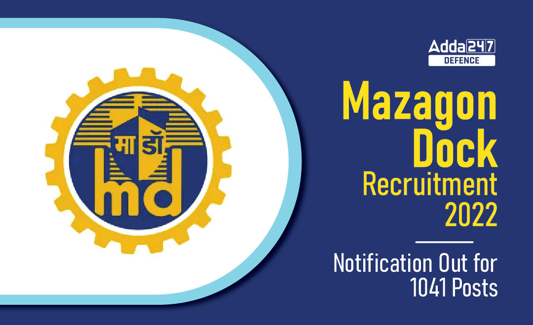 Mazagon Dock Recruitment 2022, Notification Out for 1041 Posts_30.1