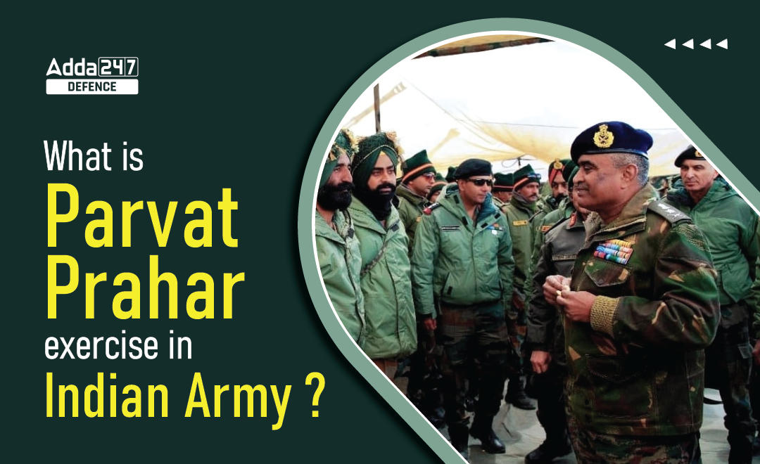 What is Parvat Prahar Exercise in Indian Army ?_30.1