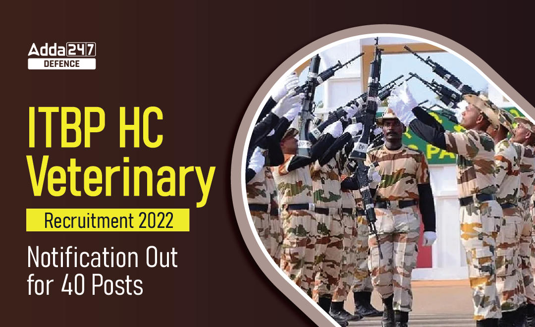 ITBP HC Veterinary Recruitment 2022, Notification Out_30.1