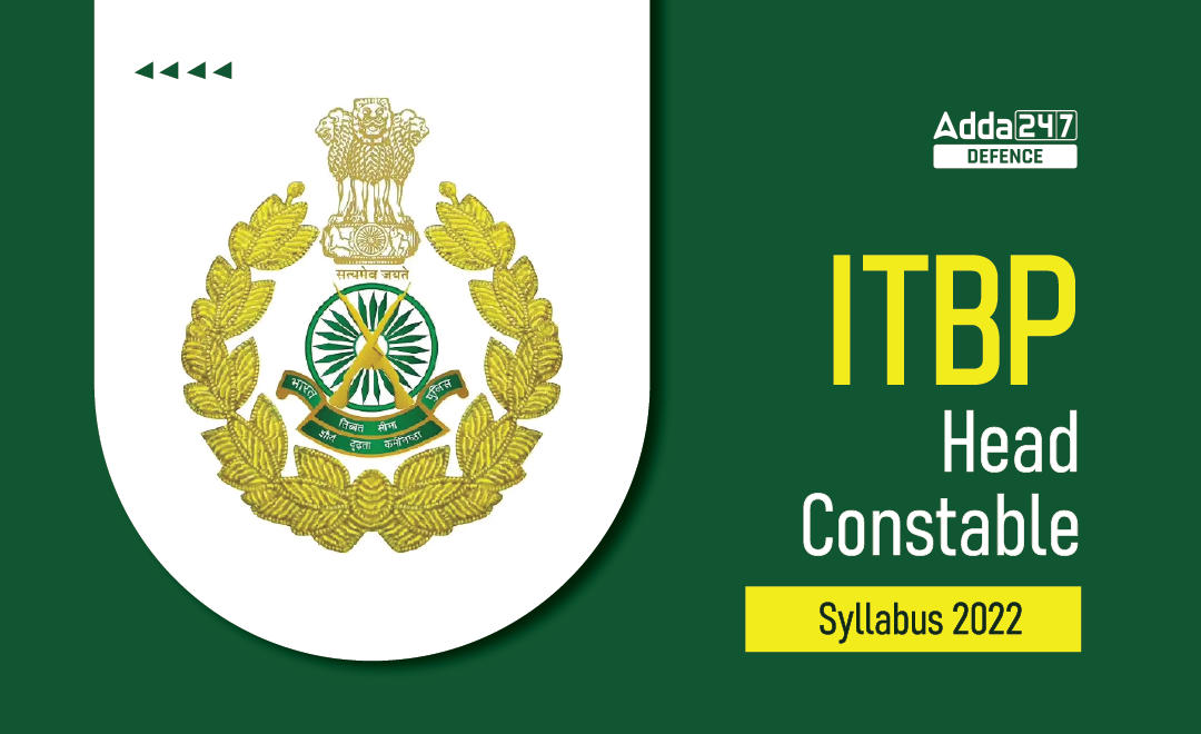 ITBP Head Constable Syllabus 2022, Subject Wise Detailed