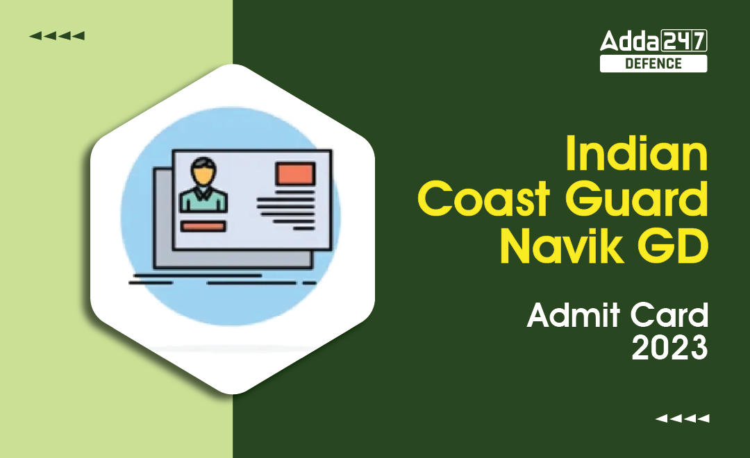 Indian Coast Guard Admit Card Navik GD 2023_30.1