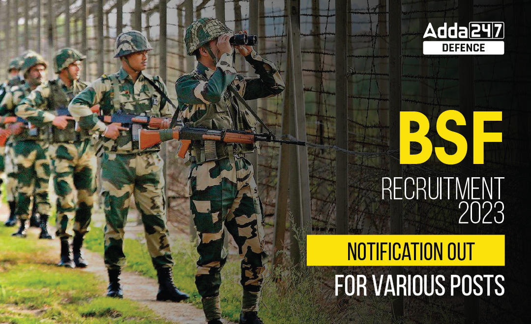 BSF Recruitment 2023 Notification Out for Various Posts_30.1
