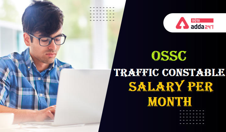 OSSC Traffic Constable Salary Per Month mp-excise-constable-salary-2025-grade-pay-per-month-pay-facilities