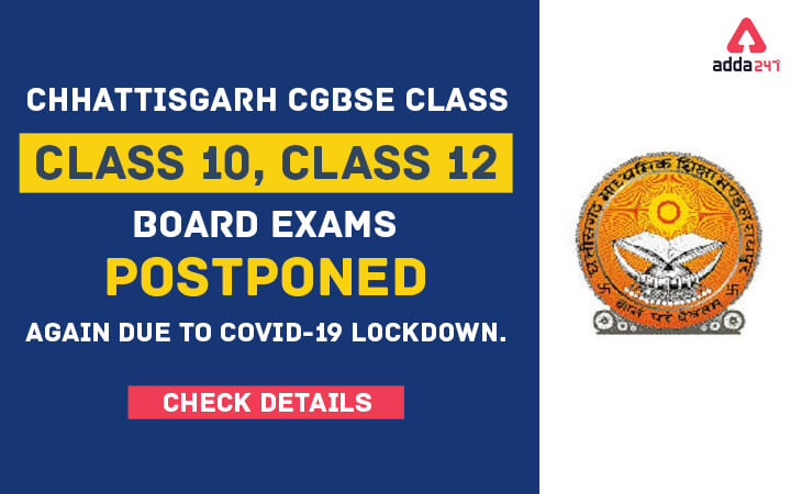 Chhattisgarh CGBSE Class 10 and 12 Board Exam Postponed Again Due to COVID-19 Lockdown_30.1