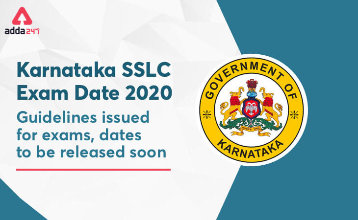 Karnataka SSLC Exam Date 2020: Guidelines Issued For Exams, Dates To Be Released Soon!_30.1