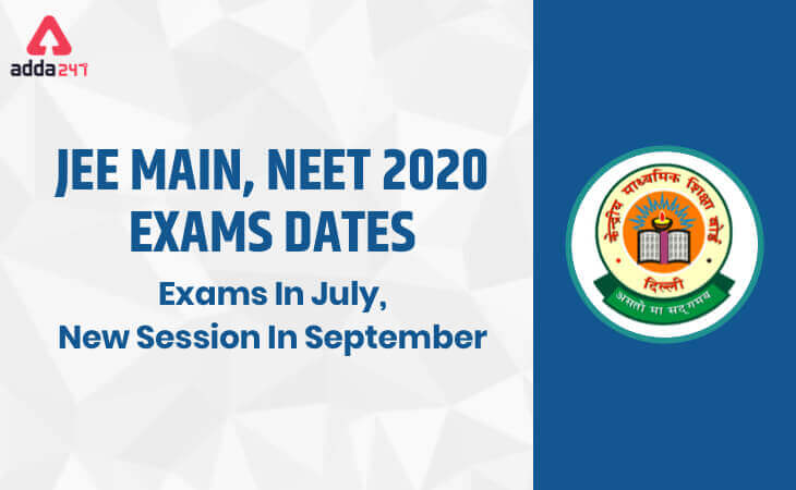 JEE Main, NEET 2020 Exams Dates: Exams In July, New Session in September_30.1