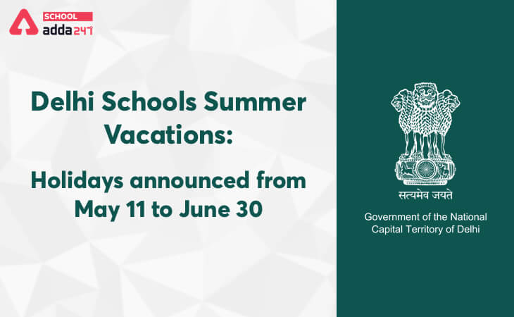 Delhi Schools Summer Vacations: Holidays Announced From May 11 to June 30, 2020_30.1
