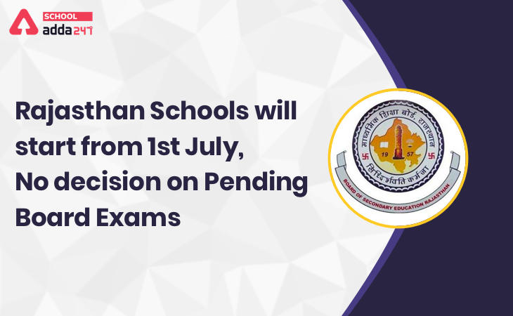 Rajasthan Schools will Start From 1st July, No Decision On Pending Board Exams 2020_30.1