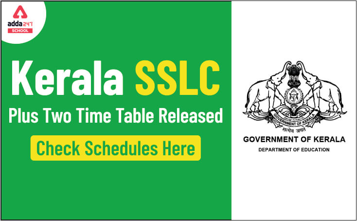 Kerala SSLC, Plus Two Time Table Released: Check Schedules Here_30.1