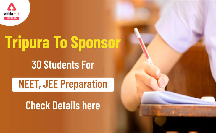 Tripura To Sponsor 30 Students For NEET, JEE Preparation: Check Details here_30.1