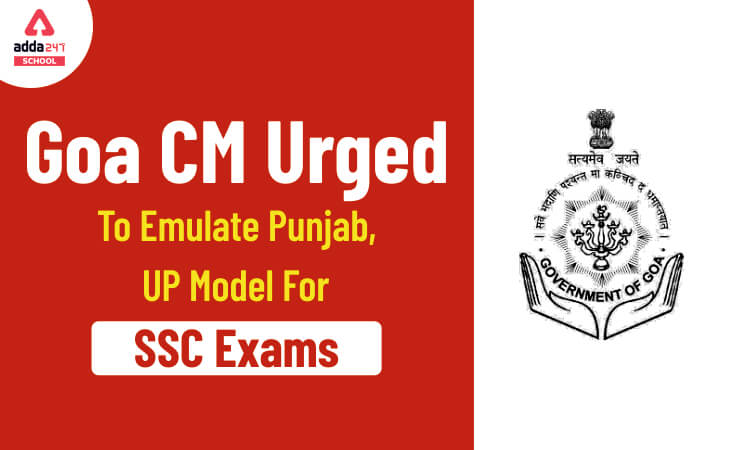 Goa CM Urged To Emulate Punjab, UP Model For SSC exams_30.1