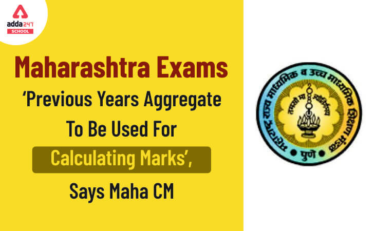 Maharashtra Exams 2020: Previous Years Aggregate To Be Used For Calculating Marks, Says Maha CM_30.1