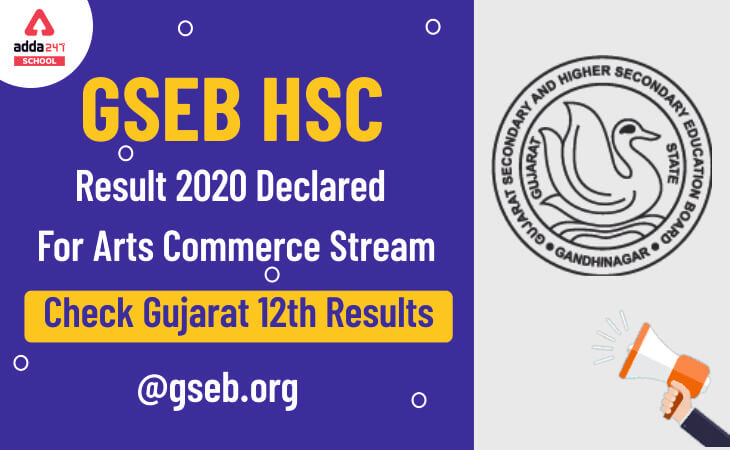 GSEB 12th Result 2020 (Out): Gujarat Board 12th Result Out For Arts, And Commerce - Direct Link To Check 12th Result Here_30.1