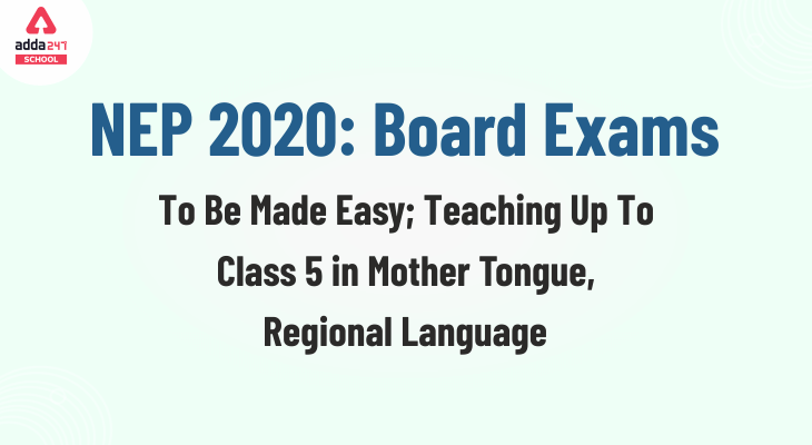 National Education Policy 2020 (NEP): Board Exams to be Made Easy, Check Details_30.1