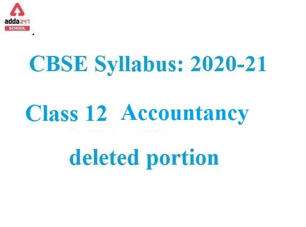 CBSE Class 12 Accountancy Deleted Syllabus 2021-22 for Term 1 & 2_30.1