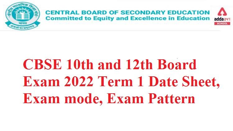 CBSE 10th and 12th Board Exam 2022 Term 1: Date Sheet, Exam Mode, Exam Pattern_30.1