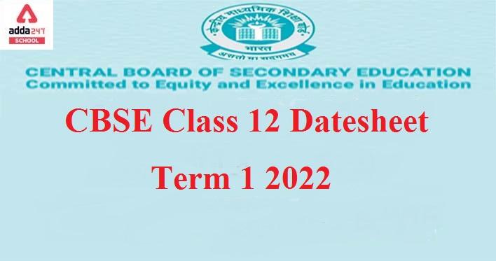 CBSE Class 12 Exam Date Sheet (Term 1) 2021-22 | adda247_30.1