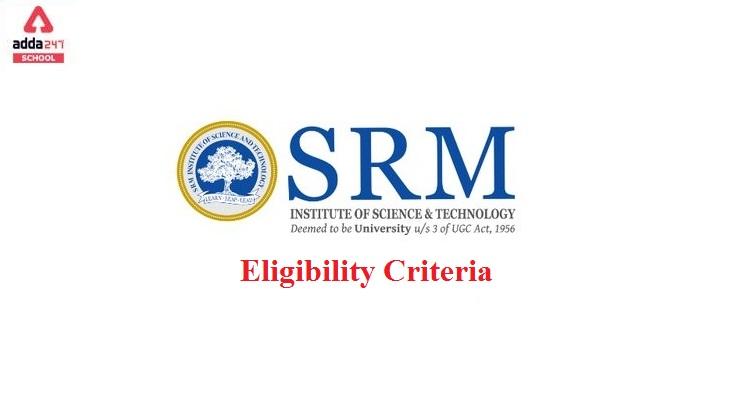 SRMJEEE 2022 Eligibility Criteria Check @ srmist.edu.in_30.1