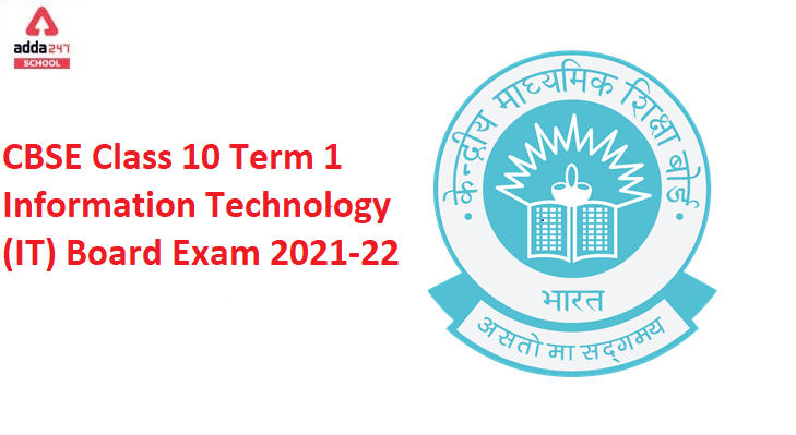CBSE Class 10 Term 1 Information Technology (IT) Board Exam 2021-22: Question Paper Analysis, Review, and Answer keys_30.1