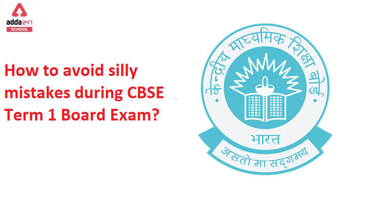 How to avoid silly mistakes during CBSE Term 1 Board Exam?_30.1