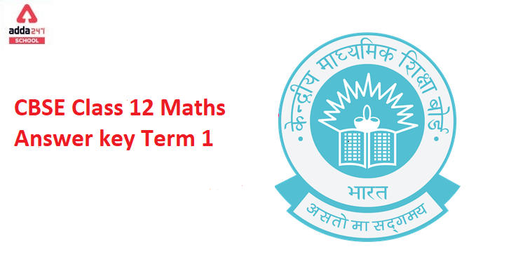 CBSE Maths Class 12 Answer Key 2021 for Term-1_30.1