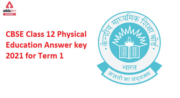 CBSE Class 12 Physical Education Answer key 2021 for Term 1_30.1